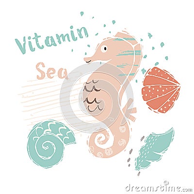 Seahorse baby cute print. Sweet sea animal. Vitamin sea - text slogan. Vector Illustration