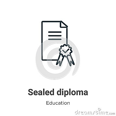 Sealed diploma outline vector icon. Thin line black sealed diploma icon, flat vector simple element illustration from editable Vector Illustration