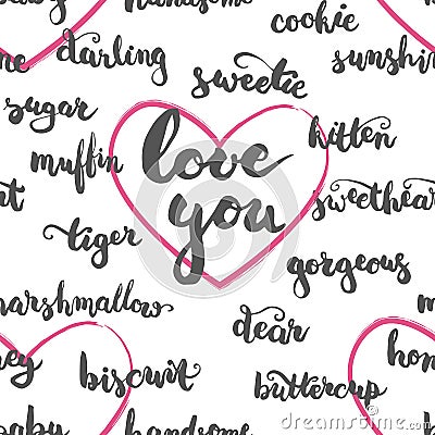 Seamless pattern brushpen lettering and calligraphy affectionate nickname for your significant other. Vector Illustration