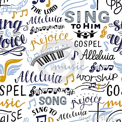 Seamless pattern with hand lettering words Sing to the Lord, Alleluia, Rejoice, Song, Gospel music Vector Illustration