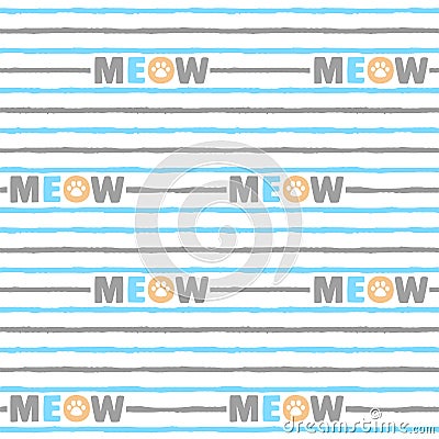 Seamless pattern. Horizontal stripes with fuzzy edges and meow text Vector Illustration