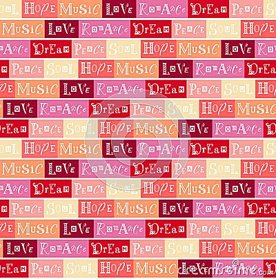 Seamless pattern with lettering of Love, Peace, Dream, Soul, Hope, Music, Romance on colorful background Vector Illustration