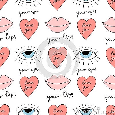 Seamless pattern with lips, hearts, eyes and romantic inscriptions about love drawn in the style of doodle. Vector Illustration