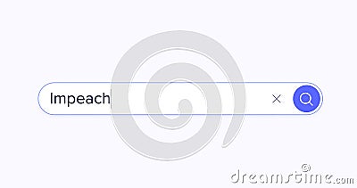 Search for information about impeachment in the Internet browser string.Typing in a search line on the computer. Stock Photo