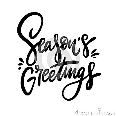 Seasons Greeting phrase hand drawn vector illustration. Isolated on white background. Vector Illustration