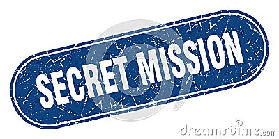 secret mission sign. secret mission grunge stamp. Vector Illustration