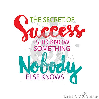 The secret success is to know something nobody else knows Vector Illustration