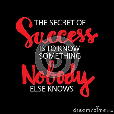 The secret success is to know something nobody else knows Vector Illustration