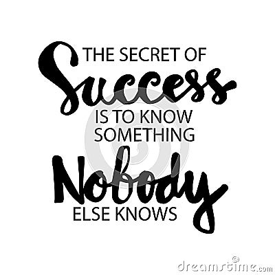 The secret success is to know something nobody else knows Vector Illustration