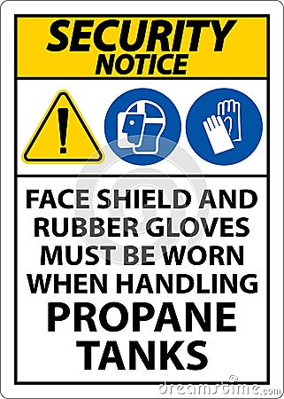 Security Notice PPE Required When Handling Propane Tanks Sign Vector Illustration