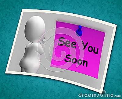 See You Soon Photo Means Goodbye Or Farewell Stock Photo