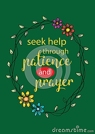 Seek help in patience and prayer. Motivational quote. Vector Illustration