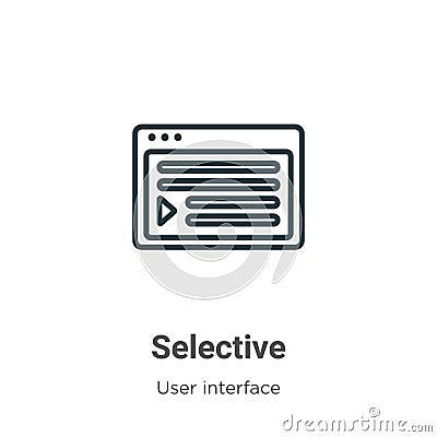 Selective outline vector icon. Thin line black selective icon, flat vector simple element illustration from editable user Vector Illustration