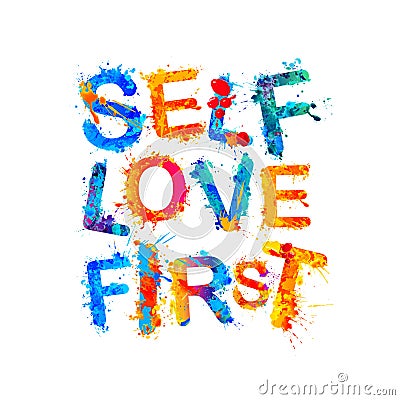 Self love first. Motivational inscription Vector Illustration