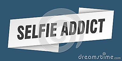 selfie addict banner template. selfie addict ribbon label. Vector Illustration