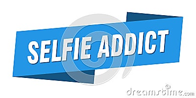 selfie addict banner template. selfie addict ribbon label. Vector Illustration