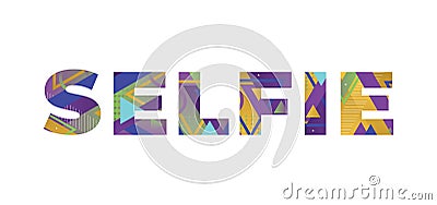 Selfie Concept Retro Colorful Word Art Illustration Vector Illustration