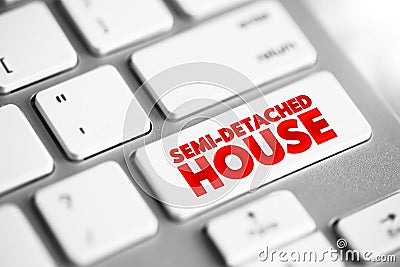 Semi-detached House is a single family duplex dwelling house that shares one common wall with the next house, text concept button Stock Photo