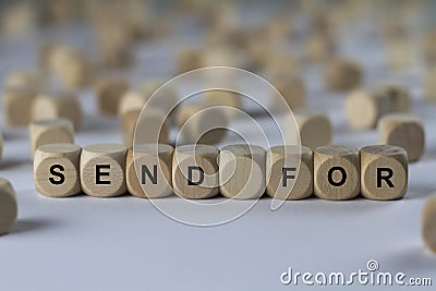 Send for - cube with letters, sign with wooden cubes Stock Photo