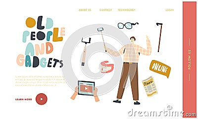 Senior People Use Gadgets and Smart Devices Landing Page Template. Aged Man Making Selfie. Advanced Elderly Character Vector Illustration