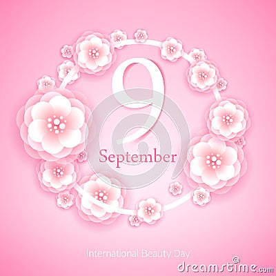 9 September - International beauty day. Paper flowers frame. Vector Illustration