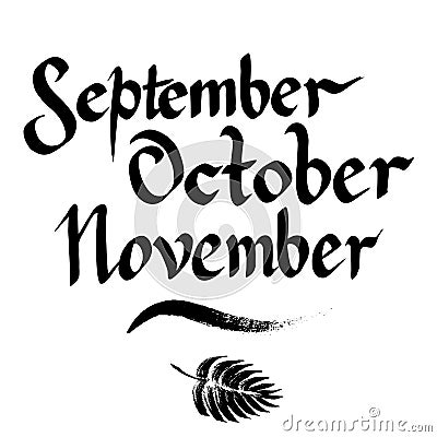 September, October, November, vector hand drawn lettering. Vector Illustration