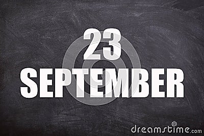 23 September text with blackboard background for calendar. Stock Photo
