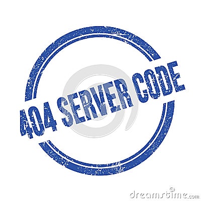 404 SERVER CODE text written on blue grungy round stamp Stock Photo