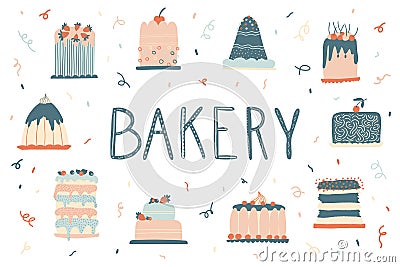 Set of cakes, vector hand-drawn scandinavian illustration. Various types of delicious cakes. Lettering for a bakery. Vector Illustration