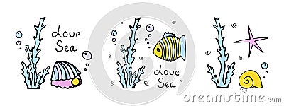 Set of colored starfish with wave, shell with air bubbles, fish near algae. Doodle style. Phrase Love sea. Vector Illustration