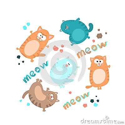 Set cute cats in different poses ,handwritten lettering meow, in cartoon style,children`s textiles. Vector Illustration