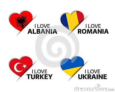 Set of four Albanian, Romanian, Turkish and Ukrainian heart shaped stickers. I love Albania, Romania, Turkey and Ukraine Vector Illustration