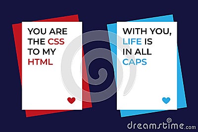 Set of 2 funny Valentines Day greeting cards for nerds, IT developers, html lovers. Bold text on white background. CSS, HTML, CAPS Vector Illustration