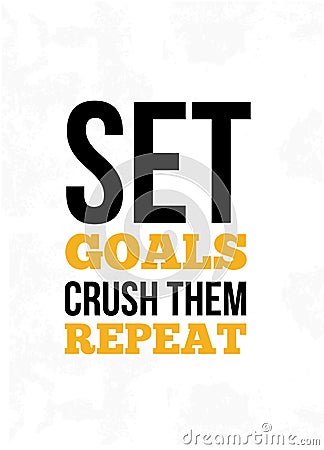 Set goals crush them repeat Inspirational quote, wall art poster design. Success business concept. Motivational Vector Illustration
