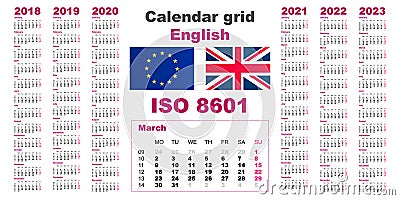 Set grid wall calendar english for 2018, 2019, 2020, 2021, 2022, 2023, ISO 8601 with weeks Vector Illustration