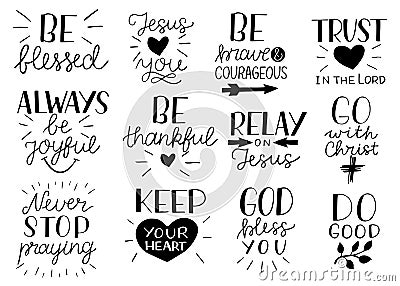 Set of 12 Hand lettering christian quotes Be strong and courageous. Jesus loves you. Go with Christ. Do good.Never stop Vector Illustration