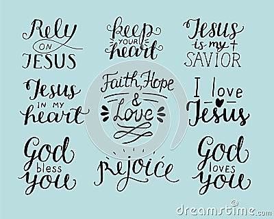 Set of 9 Hand lettering christian quotes God bless you. Rely on Jesus. Rejoice. Faith, hope, love. Keep your heart. Vector Illustration