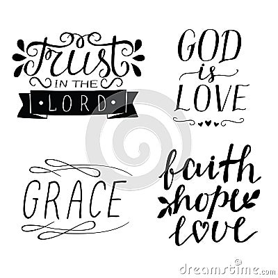 Set of 4 Hand lettering christian quotes God is love. Faith, hope, love. Grace. Trust in the Lord. Vector Illustration