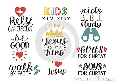 Set of 9 Hand lettering christian quotes Jesus is my king,Rely, Kids bible study, Be good, Girls, Boys, Walk by faith Vector Illustration