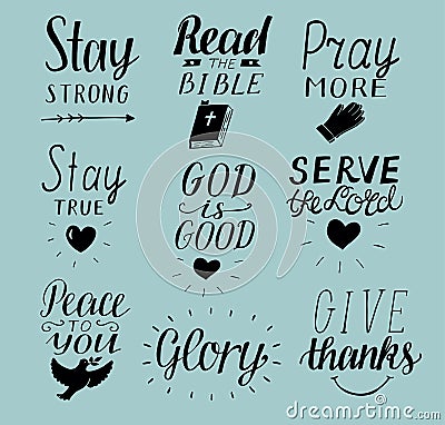 Set of 9 Hand lettering christian quotes Stay strong. Peace to you. Pray more. Read the bible. God is good. Serve Lord. Give thank Stock Photo