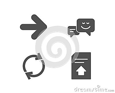 Happy emotion, Next and Full rotation icons. Upload file sign. Web chat, Forward, Refresh or reload. Vector Illustration