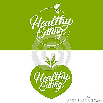 Set of Healthy Eating hand written lettering logo, label, badge, emblem. Vector Illustration