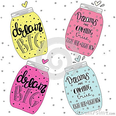 Set of jars with text, stars and bubbles. Lettering. Dream big. Vector Illustration