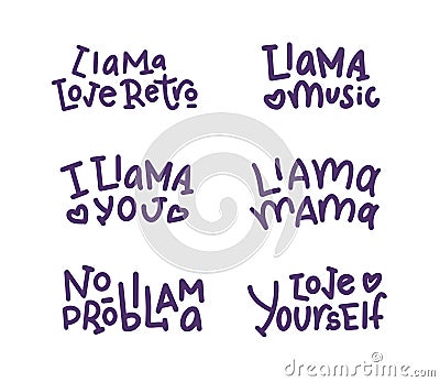 Set of lettering phrases about llama. Collection quotes Vector Illustration