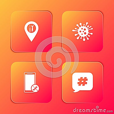 Set Location service, Bacteria, Mobile and Hashtag speech bubble icon. Vector Vector Illustration