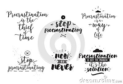 Set of quotes about procrastination. Hand drawn design. Vector Illustration