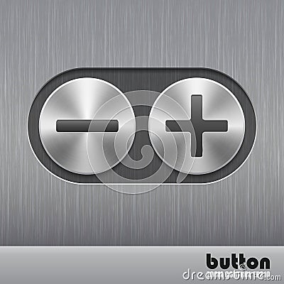 Set of round metal button with brushed texture and illustration of plus and minus for increase or decrease sound Vector Illustration