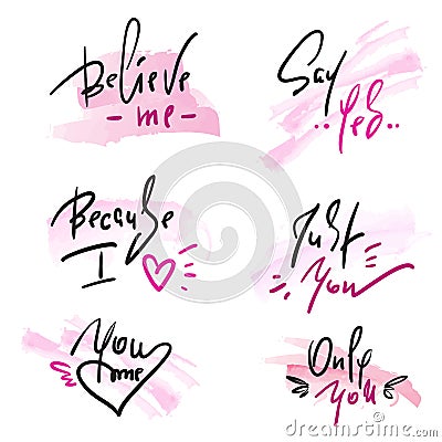 Set of simple love phrases. Hand drawn beautiful lettering on watercolor background. Vector Illustration