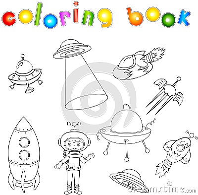 Set of spacecraft, spaceship and aerospace vehicle. Flying saucer, satellite and astronaut. Coloring book for children Vector Illustration