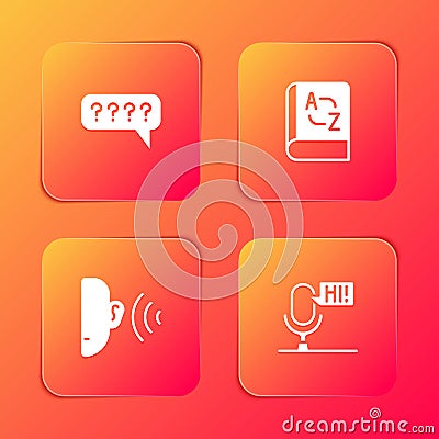 Set Speech bubbles with Question, Translator book, Ear listen sound signal and Microphone voice device icon. Vector Vector Illustration
